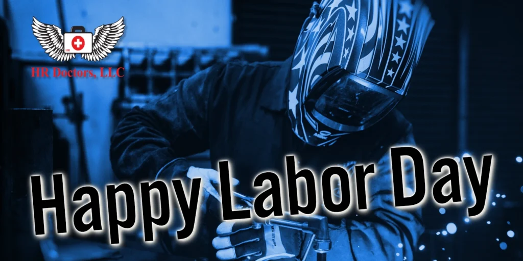 Happy Labor Day by HR Doctors LLC | The best 5 star HR Consultant in Longwood FL!